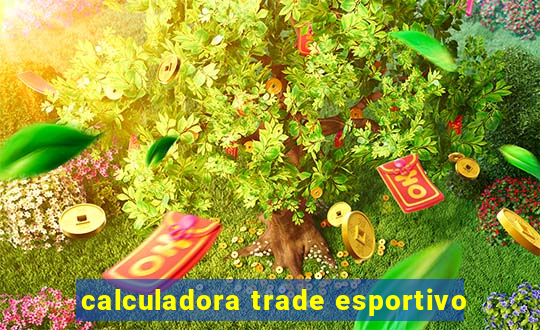 calculadora trade esportivo